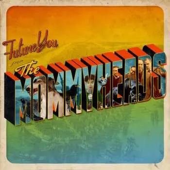 LP The Mommyheads: Future You