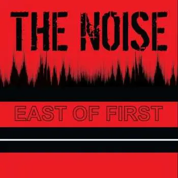SP The Noise: East Of First