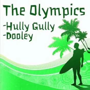 CD The Olympics: Hully Gully / Dooley