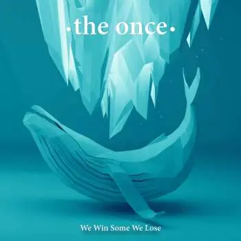 CD The Once: We Win Some We Lose