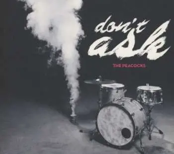 CD Peacocks: Don't Ask LTD | DIGI