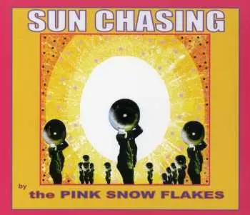 CD The Pink Snowflakes: Sun Chasing