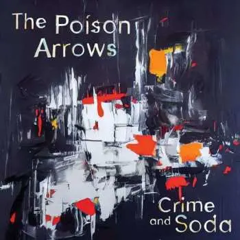 LP The Poison Arrows: Crime and Soda LTD | CLR