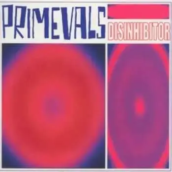 CD The Primevals: Disinhibitor