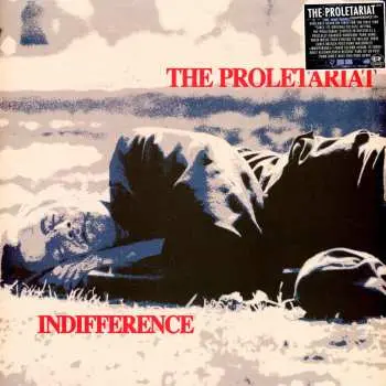 LP The Proletariat: Indifference