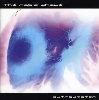 CD The Rabid Whole: Autraumaton