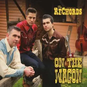 CD The Rechords: On The Wagon