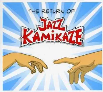 CD JazzKamikaze: The Return Of JazzKamikaze