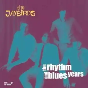 2LP The Jaybirds: The Rhythm And Blues Years