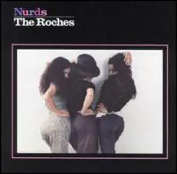 CD The Roches: Nurds