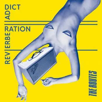 LP The Routes: Reverberation Addict