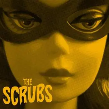 SP The Scrubs: Please Go Out / Hey Girl LTD