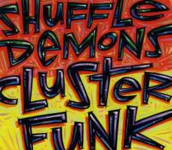 CD The Shuffle Demons: Clusterfunk