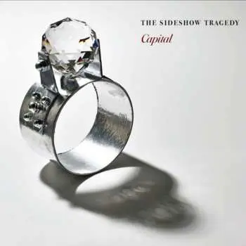 CD The Sideshow Tragedy: Capital