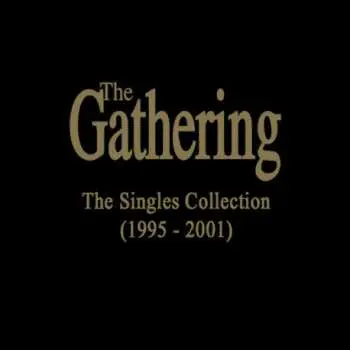7LP The Gathering: The Singles Collection (1995-2001) LTD