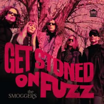 LP The Smoggers: Get Stoned On Fuzz