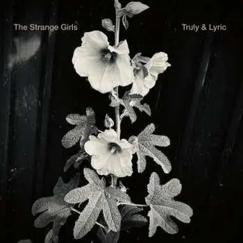 SP The Strange Girls: Truly & Lyric