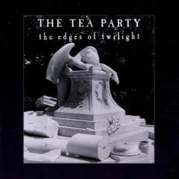2LP The Tea Party: The Edges Of Twilight