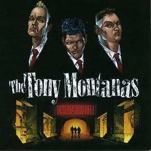 CD The Tony Montanas: Destination Hell