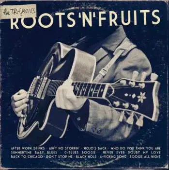 LP The Tri-Gantics: Roots'n'Fruits