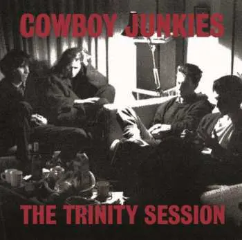 LP Cowboy Junkies: Trinity Session
