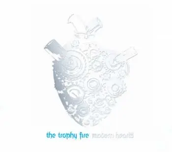 CD The Trophy Fire: Modern Hearts