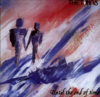 CD The Twins: Until The End Of Time