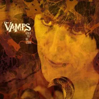 LP The Vamps: Used To Be Cool
