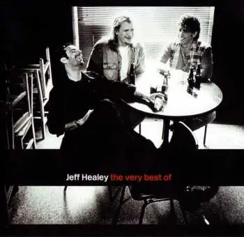 CD The Jeff Healey Band: The Very Best Of