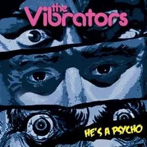 SP The Vibrators: 7-he's A Psycho