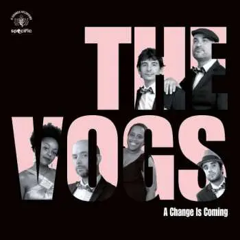 LP The Vogs: A Change Is Coming