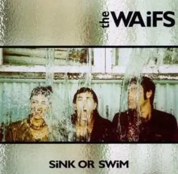 CD The Waifs: Sink Or Swim