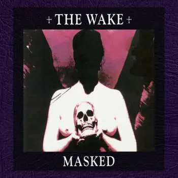 2CD The Wake: Masked LTD