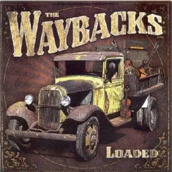 CD The Waybacks: Loaded