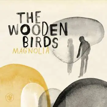 LP The Wooden Birds: Magnolia