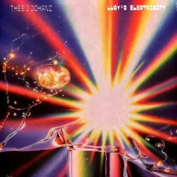 LP Thee J Johanz: Lucy’s Electricity