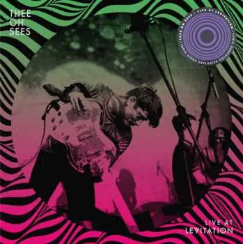LP Thee Oh Sees: Live At Levitation