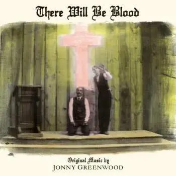 LP Jonny Greenwood: There Will Be Blood
