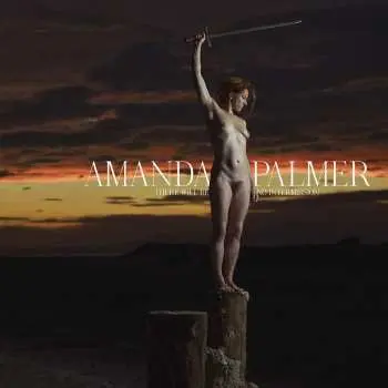 2LP Amanda Palmer: There Will Be No Intermission