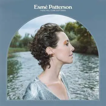 CD Esme Patterson: There Will Come Soft Rains