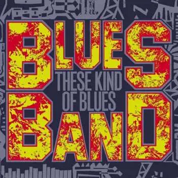 CD The Blues Band: These Kind Of Blues