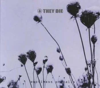 CD They Die: Emptiness Prevails CLR | LTD