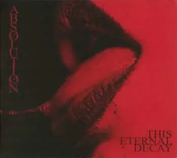 CD This Eternal Decay: Abs​ø​luti​ø​n LTD