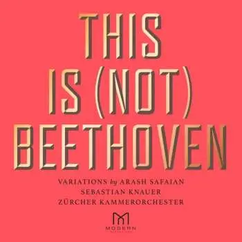 CD Arash Safaian: This Is (Not) Beethoven