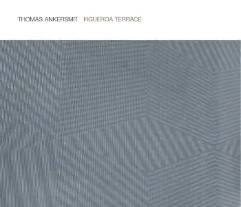 CD Thomas Ankersmit: Figueroa Terrace