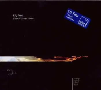 2CD Thomas Daniel Schlee: Ich, Hiob