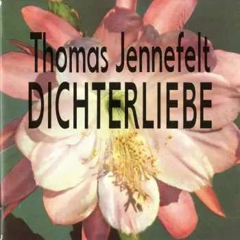 CD Thomas Jennefelt: Dichterliebe