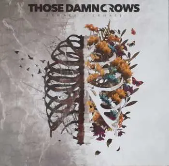 LP Those Damn Crows: Inhale/Exhale