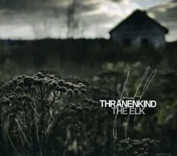 CD Thränenkind: The Elk
