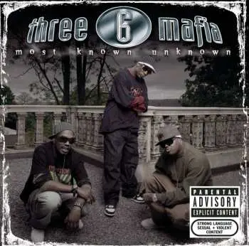 CD Three 6 Mafia: Most Known Unknown